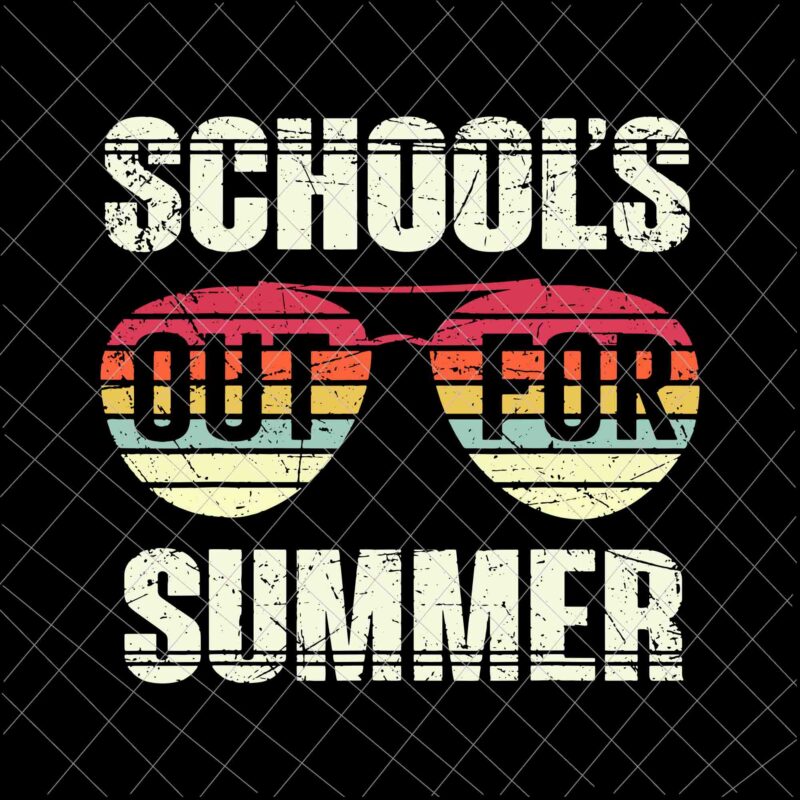 Download Schools Out For Summer Svg Happy Last Day Of School Vintage Svg Day Of School Svg Techerlife Svg Buy T Shirt Designs