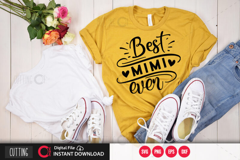 Best mimi ever SVG DESIGN,CUT FILE DESIGN