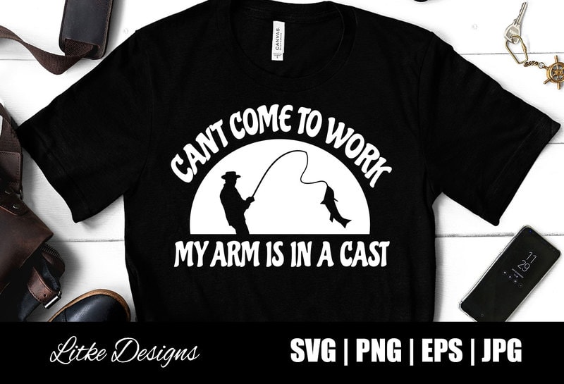 Sorry Can't Work My Arm Is in a Cast Shirt Funny Fishing Shirt