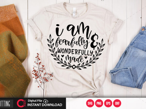 I am fearfully & wonderfully made svg design,cut file design