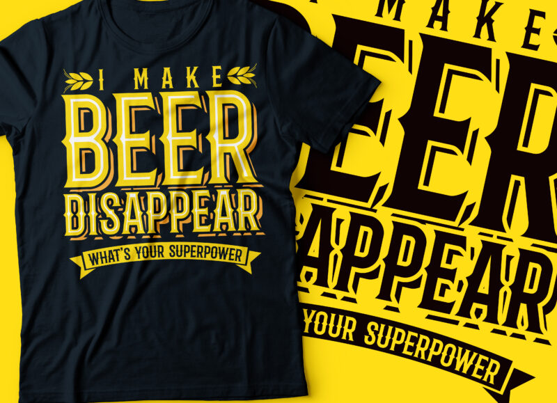 i make beer disappear what’s your superpower?