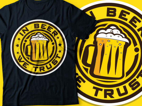 In beer we trust circular badge style t shirt design for sale