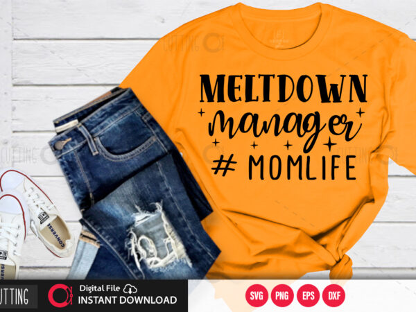 Meltdown manager #momlife svg design,cut file design