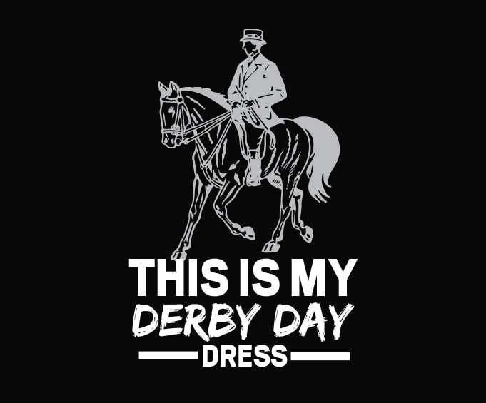 Derby Day 2021, Horse Kentucky This Is My Derby Day Dress T-Shirt svg,it must be derby day nice hat where is the bourbon png,derby day svg,Derby Kentucky, horse racing, and