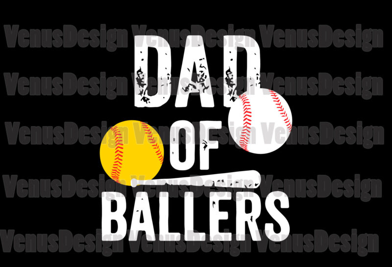 Dad Of Ballers Svg, Fathers Day Svg, Dad Svg, Ballers Svg, Dad Ballers Svg, Baseball Svg, Baseball Dad Svg, Father Baller Svg, Dad And Ballers Svg, Baseball Ball Svg, Baseball