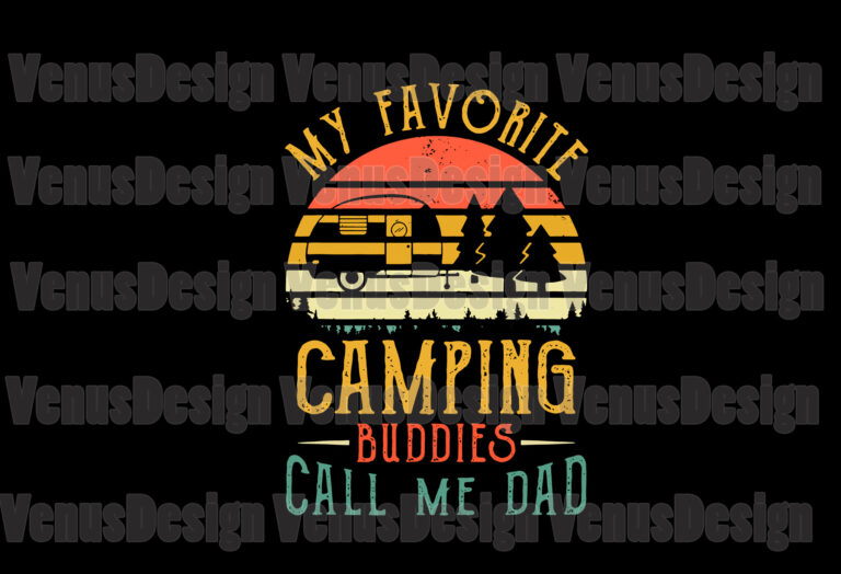 Download My Favorite Camping Buddies Call Me Dad Svg, Fathers Day Svg, Dad Svg, Camping Buddies Svg ...