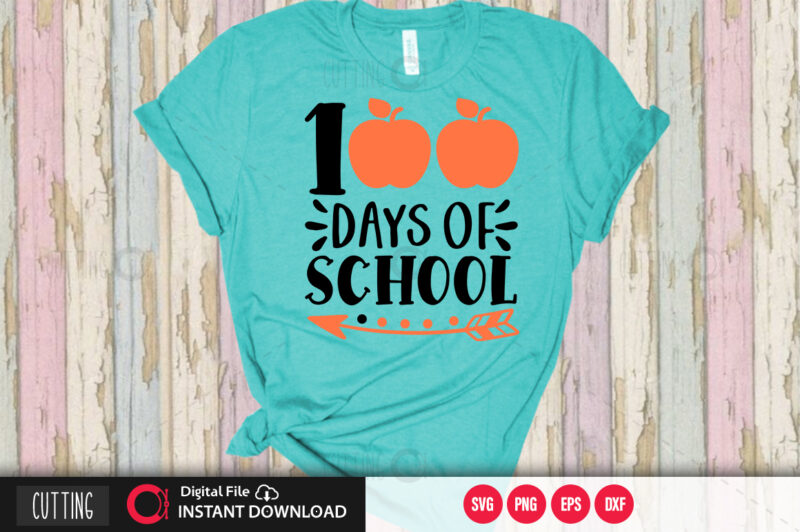 100 days of school SVG DESIGN,CUT FILE DESIGN