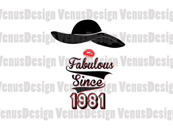 Fabulous since 1981 t shirt graphic design