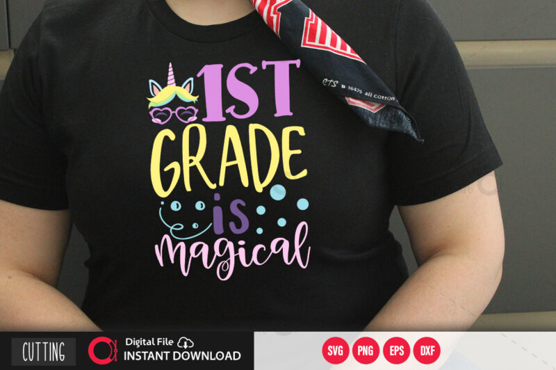 1st grade is magical SVG DESIGN,CUT FILE DESIGN