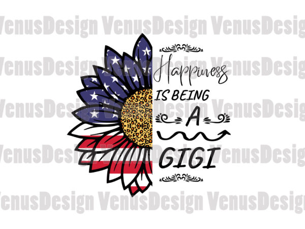 Happiness is being a gigi patriotic sunflower editable design