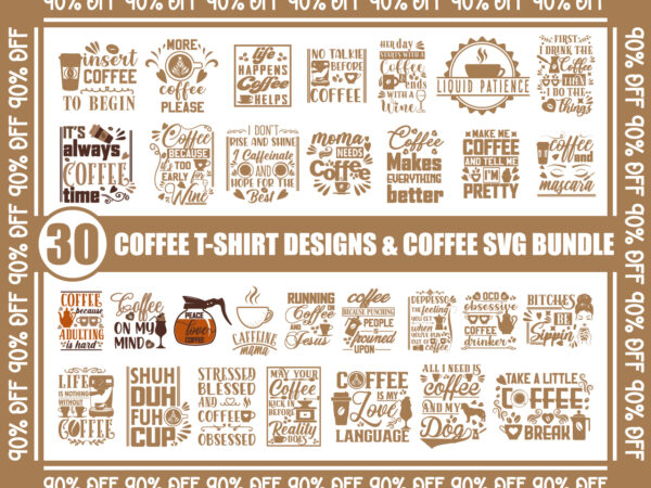 Download 30 Coffee T Shirt Designs Coffee Svg Coffee Lover Coffee Love Coffee Png Mama Needs Coffee