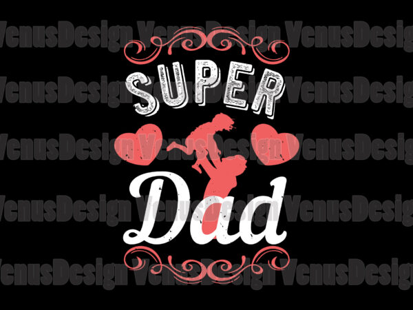 Super dad design