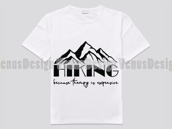 Hiking because therapy is expensive editable design