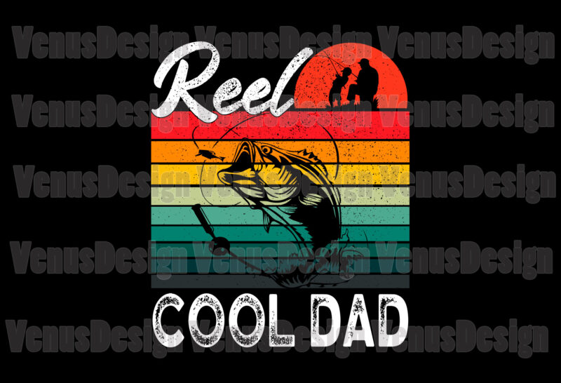 Download Reel Cool Dad Svg Fathers Day Svg Buy T Shirt Designs