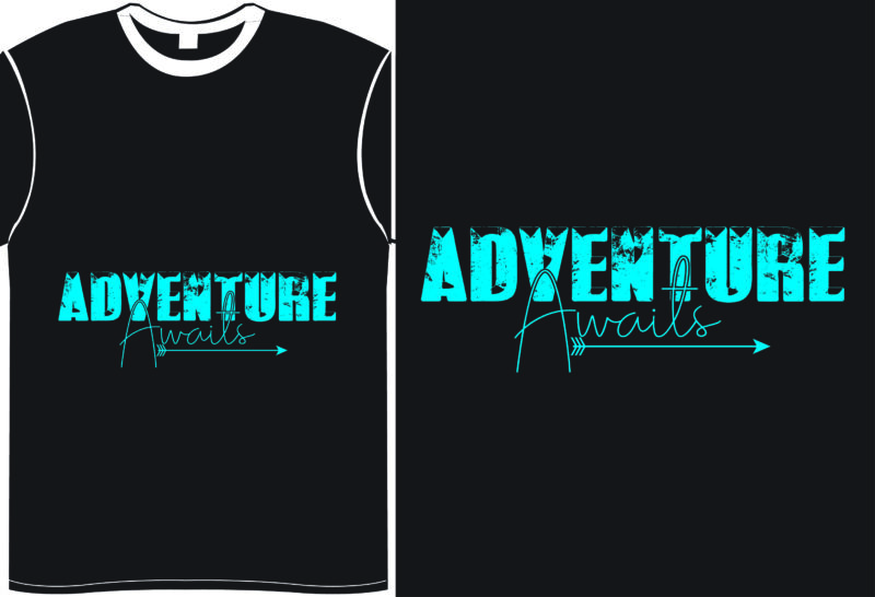 Adventure Awaits- Vector Typography T-Shirt Design Include Print Ready PNG File