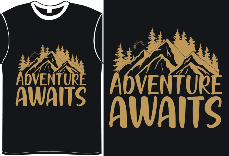 Adventure Awaits- Vector Typography T-Shirt Design Include Print Ready PNG File