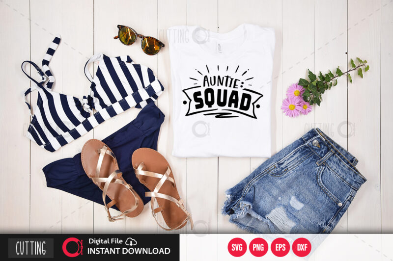 Auntie squad SVG DESIGN,CUT FILE DESIGN