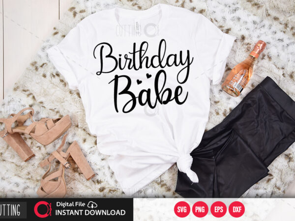 Birthday babe svg design,cut file design