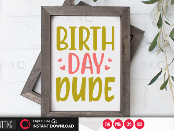 Birthday dude svg design,cut file design