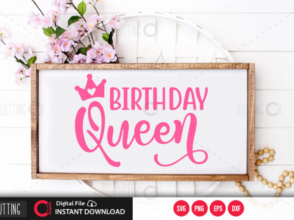 Birthday queen svg design,cut file design