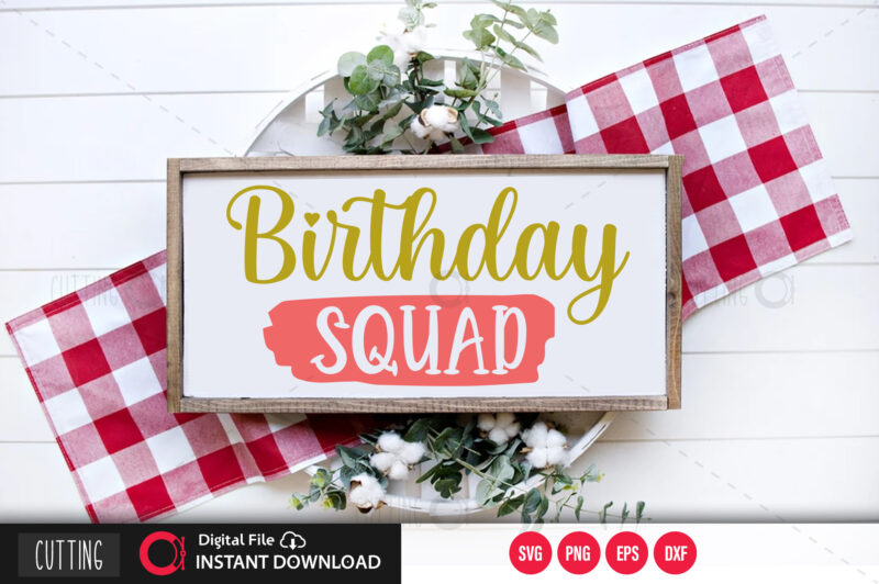 Birthday squad SVG DESIGN,CUT FILE DESIGN