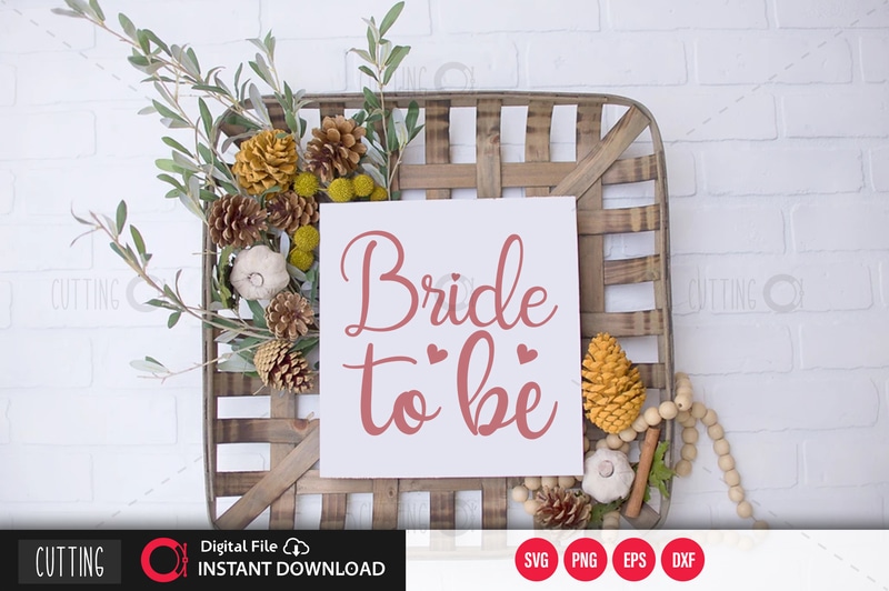 Free Bride to be svg design,cut file design