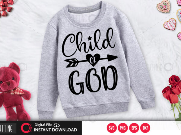 Child of god svg design,cut file design