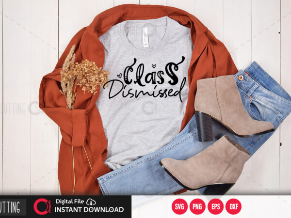 Class dismissed svg design,cut file design