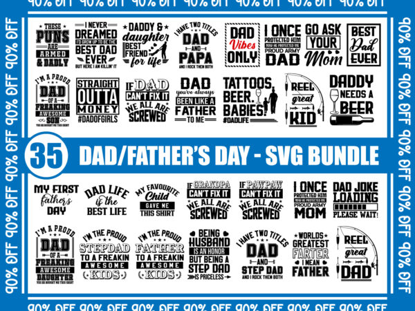 Download Dad Fathers Day T Shirt Design Dad Joke Step Dad Dad Svg Bundle Proud Dad Dad Vibes Only Dad Vector Best Dad Ever Dad Quote Designs Buy T Shirt Designs