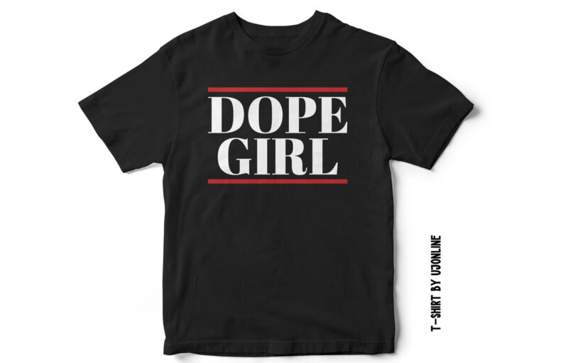 Dope Girl, t shirt design, typography, t shirt for girls, cool t shirt, typography t shirt,