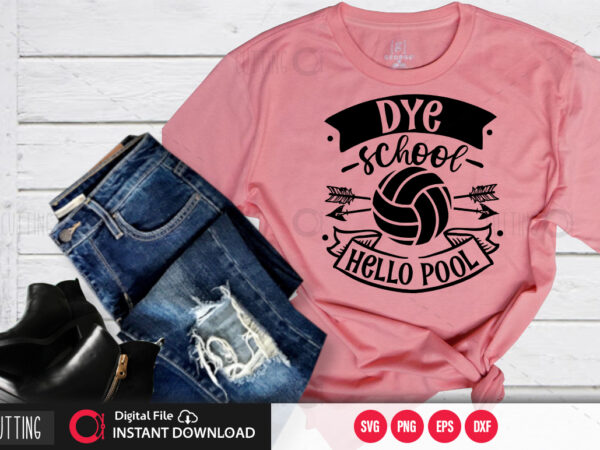 Dye school hello pool svg design,cut file design