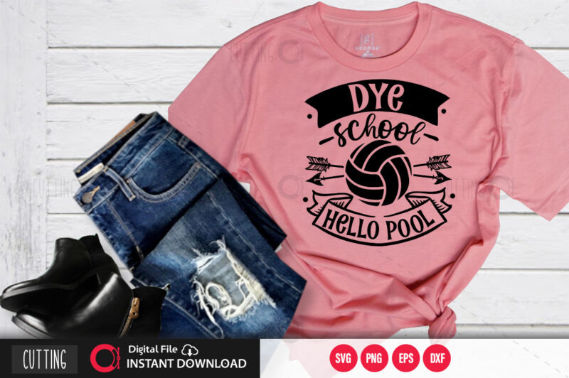 Dye school hello pool SVG DESIGN,CUT FILE DESIGN