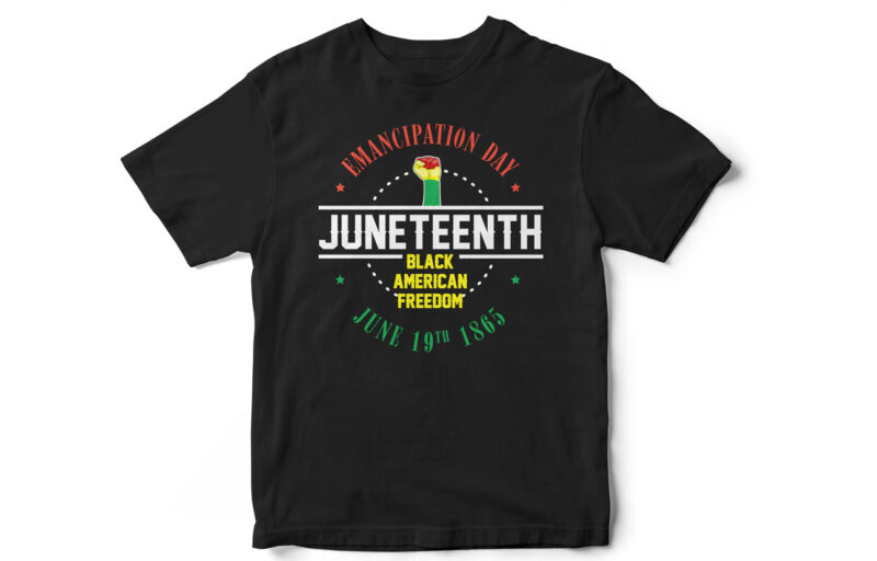 Emancipation Day Juneteenth, Black American Freedom, T-Shirt Design, Juneteenth, Black, Juneteenth t-shirt design, African American t-shirt, black lives matter, Black history t-shirt design, Juneteenth independence day t-shirt design, Black Freedom,