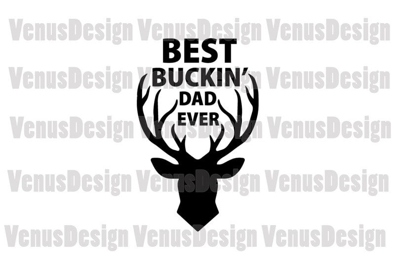 Best Buckin Dad Ever Editable Design - Buy t-shirt designs