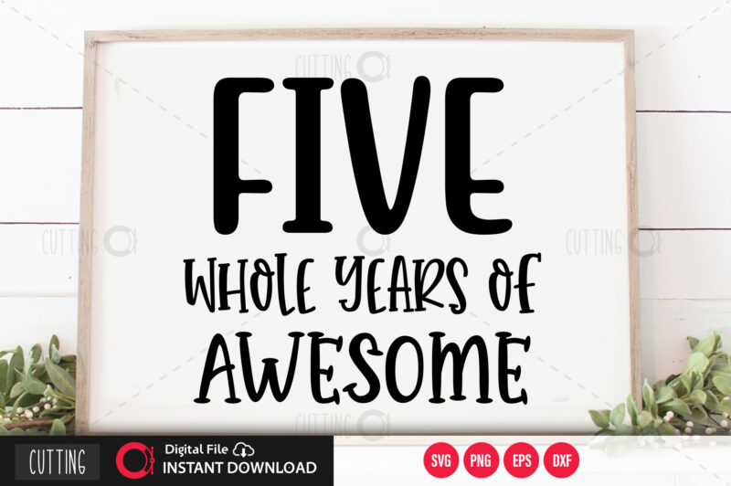 Five whole years of awesome SVG DESIGN,CUT FILE DESIGN