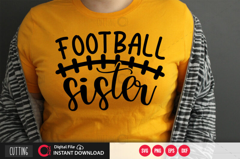 Football sister SVG DESIGN,CUT FILE DESIGN