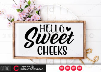Download Hello Sweet Cheeks Archives Buy T Shirt Designs