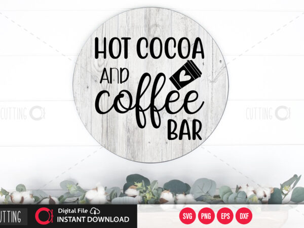 Hot cocoa and coffee bar svg design,cut file design