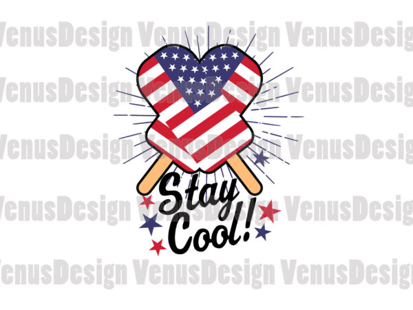 Stay cool patriotic popsicle editable design