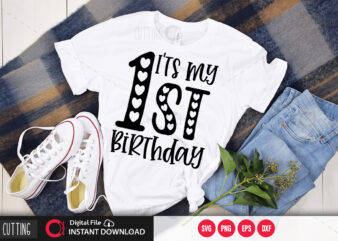 Its my 1st birthday SVG DESIGN,CUT FILE DESIGN