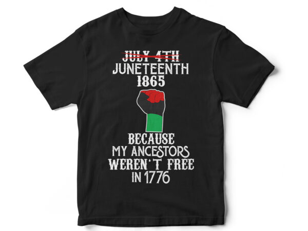 Juneteenth t-shirt design, juneteenth, black, juneteenth t shirt design, african american t shirt, black lives matter, black history t shirt design, juneteenth independence day t shirt design, black freedom, black