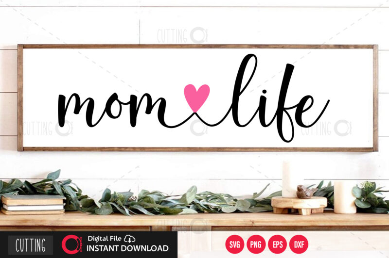 Momlife SVG DESIGN,CUT FILE DESIGN