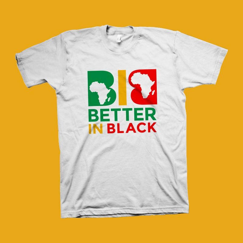 Download Better in black t shirt design - Juneteenth svg - Black ...