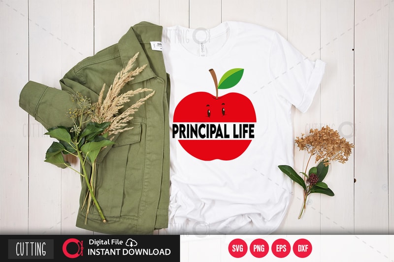 Principal Life Svg Design Cut File Design Buy T Shirt Designs