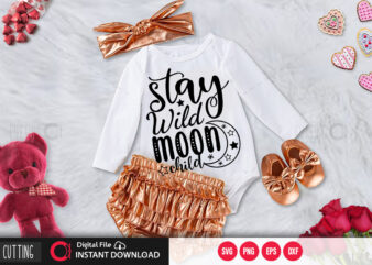 Stay wild moon child SVG DESIGN,CUT FILE DESIGN