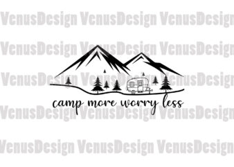 Camp More Worry Less Editable Design