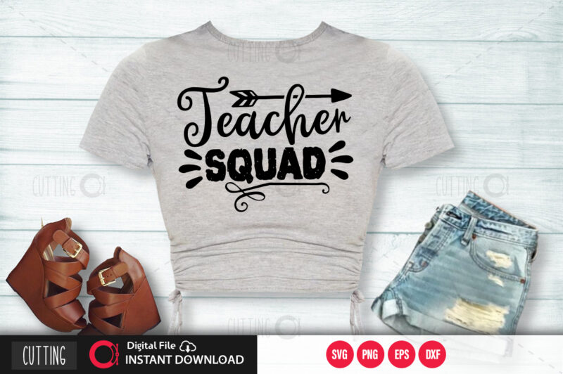 Teacher squad SVG DESIGN,CUT FILE DESIGN