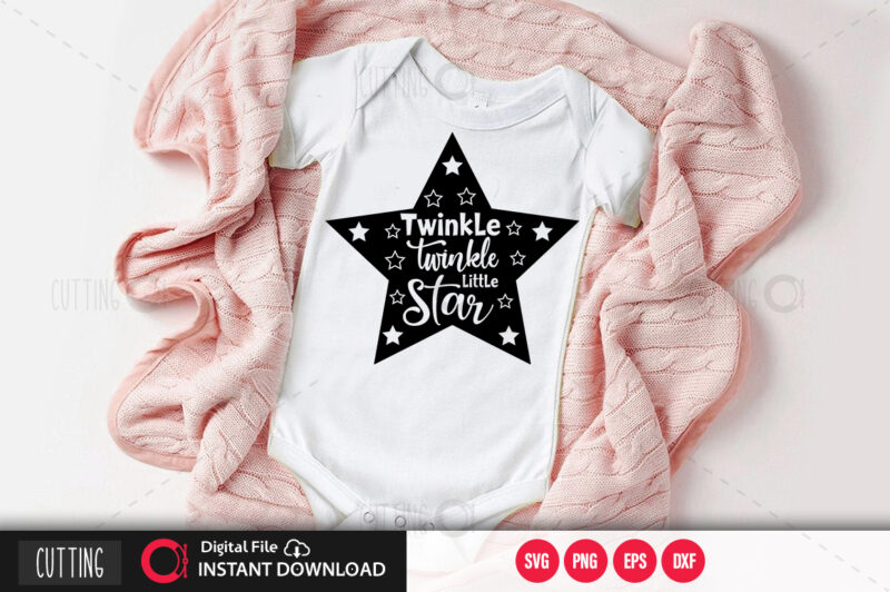 Twinkle twinkle lit e starSVG DESIGN,CUT FILE DESIGN