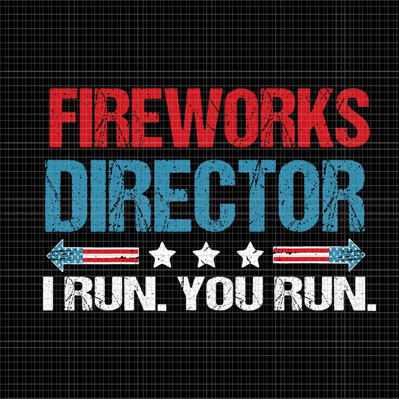 Download Fireworks Director I Run You Run SVG, Fireworks Director I ...