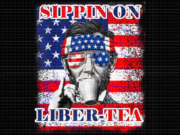 Sippin on liberty- tea png, sippin on liberty 4th of july men abraham lincoln flag, 4th of july vector